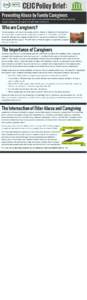 CEJC Policy Brief: Preventing Abuse by Family Caregivers The intersection of caregiving and elder abuse is rarely discussed yet deserves attention. Supporting caregivers safeguards and supports the older adults in their 