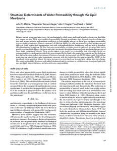 ARTICLE  Structural Determinants of Water Permeability through the Lipid Membrane John C. Mathai,1 Stephanie Tristram-Nagle,2 John F. Nagle,2,3 and Mark L. Zeidel1 1Department