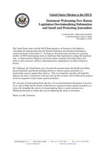 United States Mission to the OSCE  Statement Welcoming New Russia Legislation Decriminalizing Defamation and Insult and Protecting Journalists As delivered by Ambassador Ian Kelly