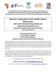 The Woodrow Wilson International Center for Scholars, The Angie Brooks International Centre for Women’s Empowerment, Leadership Development, International Peace and Security, and the African Women Development Fund pres