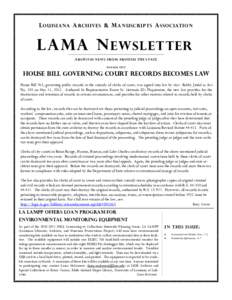 L OUISIANA A RCHIVES & M ANUSCRIPTS A SSOCIATION  LAMA N EWSLET TER ARCHIVES NEWS FROM AROUND THE STATE S UMMER 2012