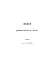 BRIBES petit dictionnaire de citations compilé par  Jean-Louis MOREL