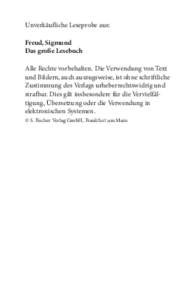 Unverkäufliche Leseprobe aus: Freud, Sigmund Das große Lesebuch Alle Rechte vorbehalten. Die Verwendung von Text und Bildern, auch auszugsweise, ist ohne schriftliche Zustimmung des Verlags urheberrechtswidrig und