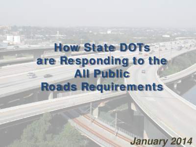 How State DOTs are Responding to the All Public Roads Requirements