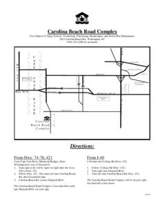 Carolina Beach Road Complex New Hanover County Schools: Technology, Purchasing, Maintenance, and School Bus Maintenance 2814 Carolina Beach Rd., Wilmington, NC[removed]for assistance I 4