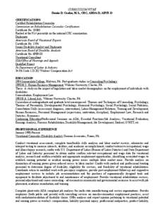 CURRICULUM VITAE Denise D. Cordes, M.S., CRC, ABDA-D, ABVE-D CERTIFICATIONS Certified Rehabilitation Counselor Commission on Rehabilitation Counselor Certification Certificate No[removed]