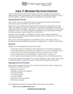 Iowa IT Managed Services Contract Iowa’s IT Managed Services Contract supports the state’s strategic initiative aimed at reducing costs, improving productivity and processes, and increasing competition for all IT ser