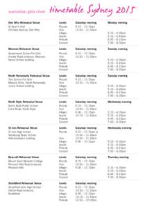 australian girls choir  timetable Sydney 2015 Dee Why Rehearsal Venue	 St Kevin’s Hall