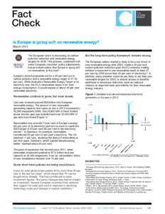 Fact Check Is Europe is going soft on renewable energy? energy? March 2014 The European Union is discussing its carbon