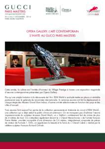 DU 4 AU 7 DÉCEMBRE, 2014 PARIS NORD VILLEPINTE OPERA GALLERY: L’ART CONTEMPORAIN S’INVITE AU GUCCI PARIS MASTERS