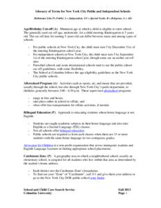 Upper West Side / Education economics / Charter school / Education in the United States / State school / High school / Progressive education / The School at Columbia University / Kindergarten / Education / Educational stages / Alternative education