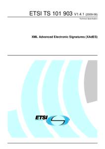 XAdES / XML Signature / CAdES / European Telecommunications Standards Institute / XML / Electronic signature / Public key certificate / Digital signature / Portable Document Format / Cryptography / Cryptography standards / Computing