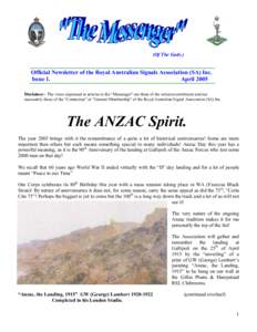 (Of The Gods.)  Official Newsletter of the Royal Australian Signals Association (SA) Inc. Issue 1. April 2005 Disclaimer: The views expressed in articles in the “Messenger” are those of the writers/contributors and n