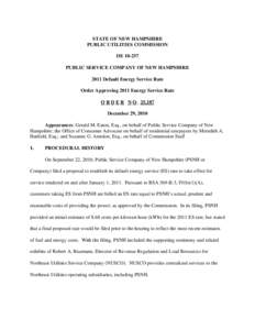 STATE OF NEW HAMPSHIRE PUBLIC UTILITIES COMMISSION DE[removed]PUBLIC SERVICE COMPANY OF NEW HAMPSHIRE 2011 Default Energy Service Rate Order Approving 2011 Energy Service Rate