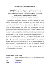 STUDY OF Fe-Co NANOCOMPOSITE FILMS A. Lancok1, J. Kohout2, M. Miglierini1,3, F. Fendrych4, and J. Lancok4 1 2  Institute of Inorganic Chemistry AS CR, v. v. i., Husinec-Rez, Czech Republic