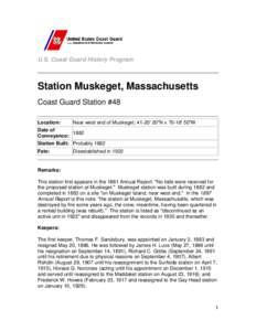 U.S. Coast Guard History Program  Station Muskeget, Massachusetts Coast Guard Station #48 Location: