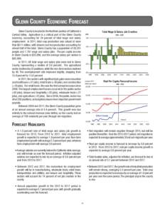 Glenn County Economic Forecast Glenn County is located in the Northern portion of California’s Central Valley. Agriculture is a critical part of the Glenn County economy, accounting for 24 percent of total wage and sal