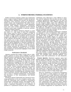 4.  STRENGTHENING FEDERAL STATISTICS Federal statistical programs produce key information about a range of topics of interest to public and private