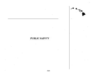 PUBLIC SAFETY  -524- STATE OF HAWAII PROGRAM TITLE: