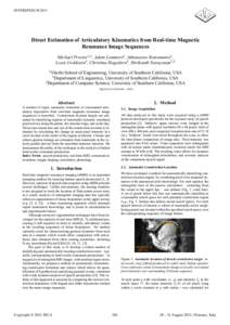 INTERSPEECHDirect Estimation of Articulatory Kinematics from Real-time Magnetic Resonance Image Sequences Michael Proctor1,2 , Adam Lammert3 , Athanasios Katsamanis1 , Louis Goldstein2 , Christina Hagedorn2 , Shri