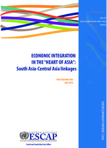 ESCAP SOUTH AND SOUTH-WEST ASIA OFFICE ECONOMIC INTEGRATION IN THE “HEART OF ASIA”: