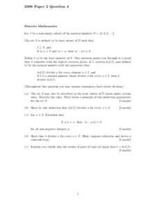 2008 Paper 2 Question 4  Discrete Mathematics Let I be a non-empty subset of the natural numbers N = {1, 2, 3, · · ·}. The set S is defined to be least subset of N such that I ⊆ S, and
