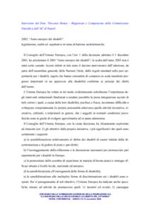 Intervento del Dott. Vincenzo Romis - Magistrato e Componente della Commissione Giuridica dell’AC di Napoli 2003, “Anno europeo dei disabili”: legislazione, realtà ed aspettative in tema di barriere architettonich