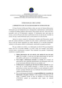 MINISTÉRIO DA EDUCAÇÃO INSTITUTO NACIONAL DE ESTUDOS E PESQUISAS EDUCACIONAIS ANÍSIO TEIXEIRA DIRETORIA DE ESTATÍSTICAS EDUCACIONAIS COORDENAÇÃO GERAL DO CENSO ESCOLAR DA EDUCAÇÃO BÁSICA  CENSO ESCOLAR - EDUCAC