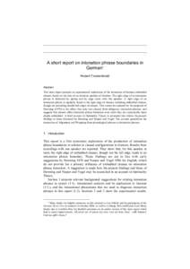 A short report on intonation phrase boundaries in German* Hubert Truckenbrodt Abstract This short report presents an experimental exploration of the intonation of German embedded