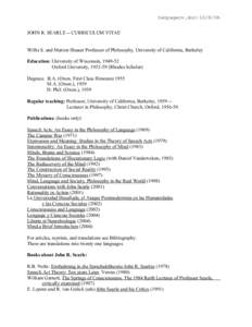 twopagecv.doc[removed]JOHN R. SEARLE -- CURRICULUM VITAE Willis S. and Marion Slusser Professor of Philosophy, University of California, Berkeley Education: University of Wisconsin, [removed]Oxford University, [removed]Rh