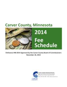 Carver County, Minnesota[removed]Fee Schedule Ordinance #[removed]Approved by the Carver County Board of Commissioners
