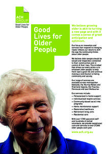 Good Lives for Older People  We believe growing