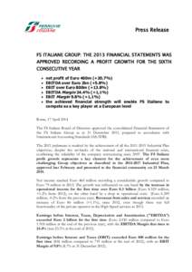 Press Release  FS ITALIANE GROUP: THE 2013 FINANCIAL STATEMENTS WAS APPROVED RECORDING A PROFIT GROWTH FOR THE SIXTH CONSECUTIVE YEAR 