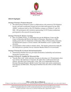   2004‐05 Highlights    Strategic Priority I: Promote Research  • The Multicultural Student Center in collaboration with numerous UW‐Madison  faculty and staff coordinated, hosted and provid