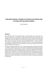 THE EDUCATIONAL THEORY OF FETHULLAH GÜLEN AND ITS PRACTICE IN SOUTH AFRICA Yasien Mohamed Abstract This paper deals with the educational thought of Fethullah Gülen and its application in a