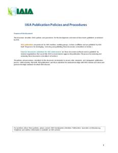 IAIA Publication Policies and Procedures Purpose of this document This document describes IAIA’s policies and procedures for the development and review of documents published or endorsed by IAIA. IAIA publications are 
