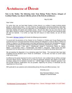 Archdiocese of Detroit Note to the Media: The following letter from Bishop Walter Hurley, delegate of Cardinal Maida, was shared with the priests of the Detroit archdiocese: May 25, 2005 Dear Father: For some time now, w
