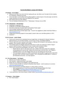 Carolina BrewMaster’s January 2014 Meeting I) President – Kevin Martin ● Welcome to the New Year and to the first meeting with your new officer core! Consider this first meeting our introductory meeting for this ye