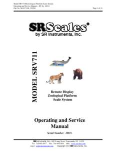 Model SRV711B Zoological Platform Scale System Operating and Service Manual – SN No. 1001+ Part No. MAN711B_150304 S MODEL SRV711