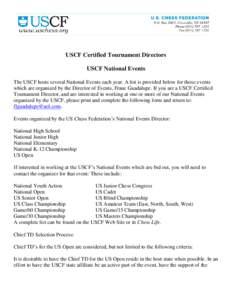 USCF Certified Tournament Directors USCF National Events The USCF hosts several National Events each year. A list is provided below for those events which are organized by the Director of Events, Franc Guadalupe. If you 