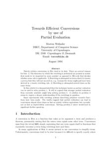 Towards Efficient Conversions by use of Partial Evaluation Morten Welinder DIKU, Department of Computer Science University of Copenhagen