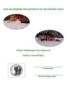 NEW HAMPSHIRE DEPARTMENT OF TRANSPORTATION  Winter Maintenance Snow Removal And Ice Control Policy.  Commissioner