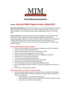 Internship Announcement Position: Events & Public Programs Intern, Spring[removed]Hours and Compensation: MIM will work with interns to create a schedule that fits the needs of