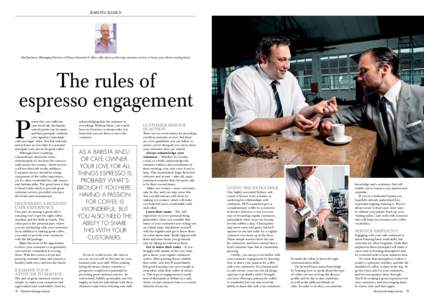 barista basics  Paul Jackson, Managing Director of Danes Gourmet Coffee, talks about perfecting customer service to keep your clients coming back. The rules of espresso engagement