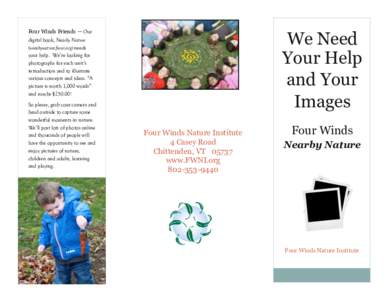 Four Winds Friends — Our digital book, Nearby Nature (nearbynature.fwni.org) needs your help. We’re looking for photographs for each unit’s introduction and to illustrate