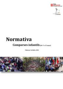 Normativa Comparses infantils (de 7 a 12 anys) Vilanova i la Geltrú, 2014 NORMATIVA Comparses infantils
