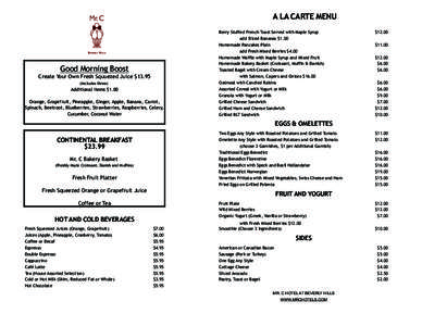 A LA CARTE MENU  Good Morning Boost Create Your Own Fresh Squuezed Juice $includes three)