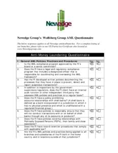 Newedge Group’s- Wolfsberg Group AML Questionnaire The below responses applies to all Newedge entities/branches. For a complete listing of our branches, please refer to our US Patriot Act Certificate also located at. w