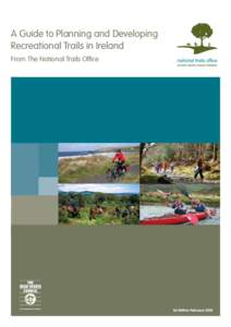 A Guide to Planning and Developing Recreational Trails in Ireland From The National Trails Ofﬁce 1st Edition February 2012
