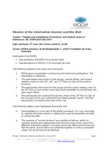 Minutes of the Information Session and Site Visit Tender: “Supply and installation of furniture and related services” Reference: ref. EIOPA/OP[removed]Date and time: 6th June 2014 from 10:00 to 12:00 Venue: EIOPA pre